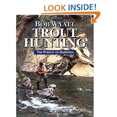 Trout Hunting: The Pursuit of Happiness
