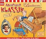 Abenteuer Klassik 06 - Ludwig van Beethoven: Feuer & Flamme für die Musik
