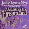 Waking in Dreamland: The Dreamland, Book 1