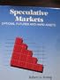 Speculative Markets: Options, Futures and Hard Assets