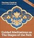 Guided Meditations on the Stages of the Path (with 15 hour mp3 meditation CD)
