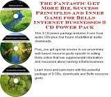 The Fantastic Get More Biz, Success Principles and Inner Game for Bells Internet Businesses 3 CD Power Pack