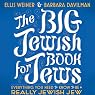 The Big Jewish Book for Jews: Everything You Need to Know to Be a Really Jewish Jew