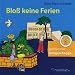 Bloß keine Ferien. Hörbuch-CD bei Bücher zum Namen: 61sl1RGpLcL._SL75_