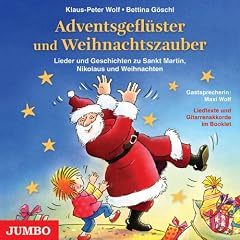 Adventsgefl�ster und Weihnachtszauber. CD: Lieder und Geschichten zu Sankt Martin, Nikolaus und Weihnachten