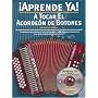 Aprende Ya! A Tocar El Acordeon De Botones