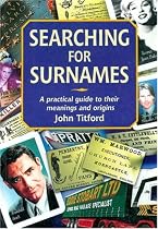 Searching for Surnames: A Practical Guide to Their Meanings and Origins (Genealogy)