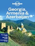 Lonely Planet Georgia, Armenia & Azer...