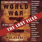 World War Z: The Lost Files: A Companion to the Abridged Edition | Max Brooks
