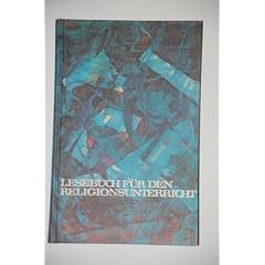 Lesebuch f�r den Religionsunterricht. F�r 14-16 j�hrige. Herausgegeben von Markus Hartenstein zusammen mit Ursula Fritz und anderen.