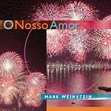 Mark Weinstein - O Nosso Amor ( Audio CD ) - B000FDFPQQ