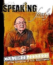 Speaking Freely, Vol. 4: Chalmers Johnson on American Hegemony