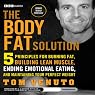 The Body Fat Solution: Five Principles for Burning Fat, Building Lean Muscle, Ending Emotional Eating, and Maintaining Your Perfect Weight