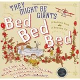 Bed, Bed, Bed: Bedtime Stories and Songs (They Might Be Giants)by They Might Be Giants