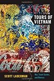 Tours of Vietnam: War, Travel Guides, and Memory (American Encounters/Global Interactions)