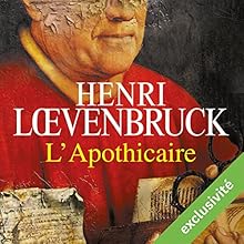 L'apothicaire | Livre audio Auteur(s) : Henri Loevenbruck Narrateur(s) : Jean-Christophe Lebert