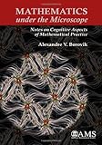 Mathematics under the microscope : notes on cognitive aspects of mathematical practice
