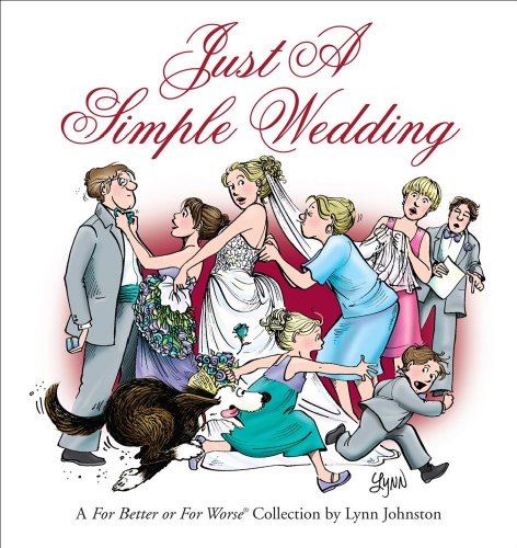 Just a Simple Wedding: A For Better or For Worse&reg; Collection (For Better or for Worse Collections)