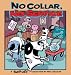 No Collar, No Service: A Pooch Cafe Collection