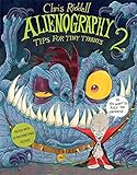 Alienography² : tips for tiny tyrants