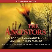 The Ancestors | [Brandon Massey, Tananarive Due, T. A. Banks]
