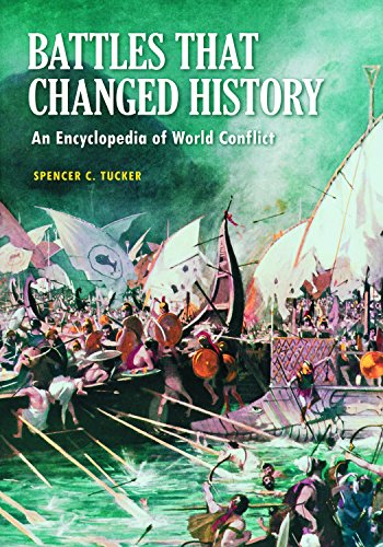 Battles that Changed History: An Encyclopedia of World Conflict