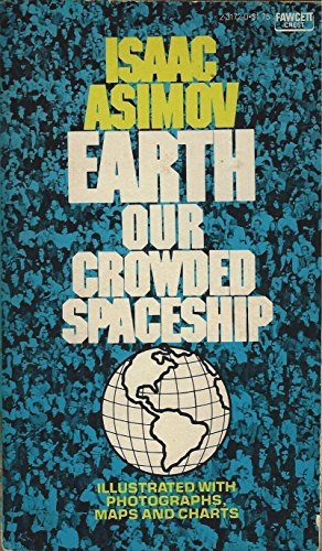 Earth, Our Crowded Spaceship