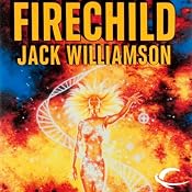 Firechild | [Jack Williamson]