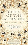 Gods of the morning : a bird's eye view of a Highland year