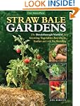 Straw Bale Gardens: The Breakthrough...