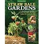 Straw Bale Gardens: The Breakthrough Method for Gr&hellip by Joel Karsten