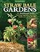 Straw Bale Gardens: The Breakthrough Method for Growing Vegetables Anywhere, Earlier and with No Weeding