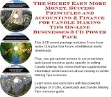 The Secret Earn More Money, Success Principles and Accounting & Finance for Candle Making Tips On-line Businesses 3 CD Power Pack