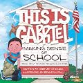 This is Gabriel Making Sense of School: A Book About Sensory Processing Disorder