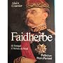 Faidherbe, 1818-1889: Du Senegal a l'armee du Nord de Pierre Pierrard