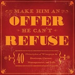 Make Him an Offer He Can't Refuse: The Best Business Practices of the Mob