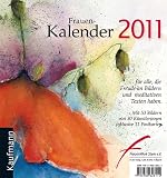 Frauenkalender 2011: .. - f&uuml;r alle, die Freude an Bildern und meditativen Texten haben - Frauenwerk Stein e.V.