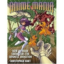 Anime Mania: How to Draw Characters for Japanese Animation (Manga Mania)
