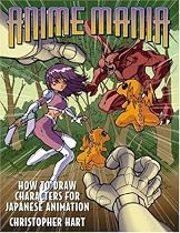 Anime Mania: How to Draw Characters for Japanese Animation (Manga Mania)