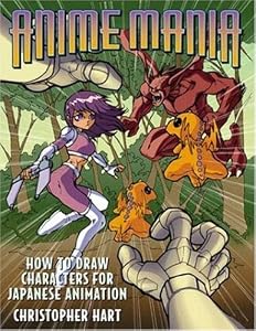 Anime Mania: How to Draw Characters for Japanese Animation (Manga Mania)