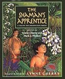 The Shamans Apprentice: A Tale of the Amazon Rain Forest