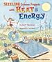 Sizzling Science Projects with Heat and Energy (Fantastic Physical Science Experiments)