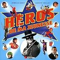 H�ros de ma jeunesse