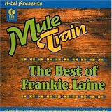 Mule Train: The Best Of Frankie Laine