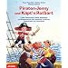 Piraten-Jenny und K�pt'n Rotbart: Lieder, Geschichten, R�tsel, Basteltipps und Wissenswertes �ber Seer�uber, Piratinnen, Riesenkraken und Leuchtfeuer