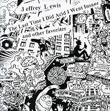The Last Time I Did Acid I Went Insane and Other Favorites