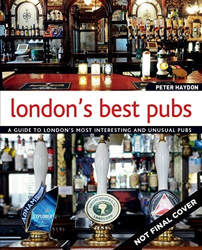 London's Best Pubs, Updated 3rd Edition by Peter Haydon (2015-11-01)