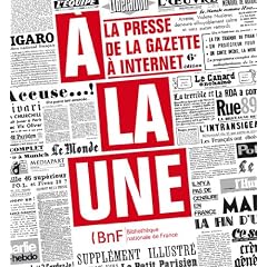 La presse � la une. De la Gazette � Internet