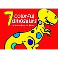 7 Colorful Dinosaurs: A Picture Book for Babies Sale