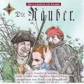 Weltliteratur f�r Kinder: Die R�uber nach Friedrich Schiller: Gesprochen von Nicki von Tempelhoff, Stefan Kurt und Martin Baltscheit, 1 CD, Digipac, ca. 1 Std. 10 Min.